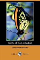 Moths of the Limberlost (Dodo Press)