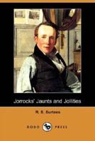 Jorrocks' Jaunts and Jollities (Dodo Press)