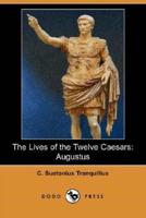 The Lives of the Twelve Caesars: Augustus (Dodo Press)