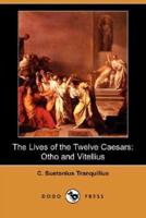The Lives of the Twelve Caesars: Otho and Vitellius (Dodo Press)