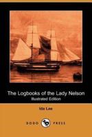 The Logbooks of the Lady Nelson (Illustrated Edition) (Dodo Press)