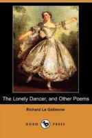 The Lonely Dancer, and Other Poems (Dodo Press)