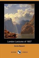 London Lectures of 1907 (Dodo Press)