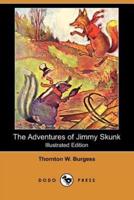 The Adventures of Jimmy Skunk (Illustrated Edition) (Dodo Press)