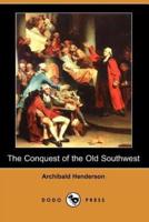 The Conquest of the Old Southwest (Dodo Press)
