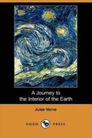A Journey to the Interior of the Earth (Dodo Press)