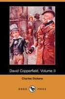 David Copperfield, Volume II (Dodo Press)