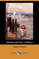 Dombey and Son, Volume I (Dodo Press)