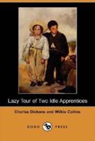 Lazy Tour of Two Idle Apprentices (Dodo Press)