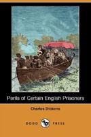 Perils of Certain English Prisoners (Dodo Press)