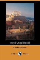 Three Ghost Stories (Dodo Press)