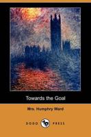 Towards the Goal (Dodo Press)
