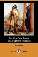 The First Four Books of Xenophon's Anabasis (Dodo Press)