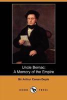 Uncle Bernac: A Memory of the Empire (Dodo Press)