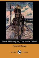 Frank Mildmay; Or, the Naval Officer (Dodo Press)