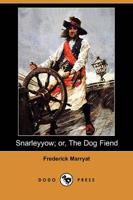 Snarleyyow; Or, the Dog Fiend (Dodo Press)