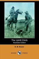The Uphill Climb (Illustrated Edition) (Dodo Press)
