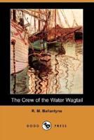 The Crew of the Water Wagtail (Dodo Press)