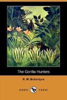 The Gorilla Hunters (Dodo Press)