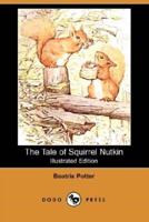 The Tale of Squirrel Nutkin (Illustrated Edition) (Dodo Press)