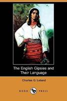 The English Gipsies and Their Language (Dodo Press)