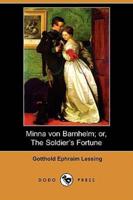 Minna Von Barnhelm; Or, the Soldier's Fortune (Dodo Press)