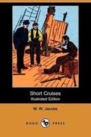 Short Cruises (Illustrated Edition) (Dodo Press)