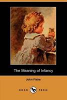 The Meaning of Infancy (Dodo Press)
