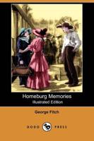 Homeburg Memories (Illustrated Edition) (Dodo Press)