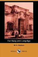 Far Away and Long Ago (Dodo Press)