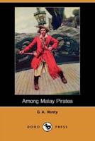 Among Malay Pirates (Dodo Press)