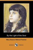 By the Light of the Soul (Dodo Press)