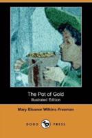 The Pot of Gold (Illustrated Edition) (Dodo Press)