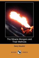 The Miracle Mongers and Their Methods (Dodo Press)