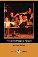 Five Little Peppers Abroad (Dodo Press)