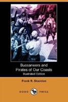 Buccaneers and Pirates of Our Coasts (Illustrated Edition) (Dodo Press)