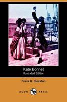 Kate Bonnet (Illustrated Edition) (Dodo Press)