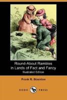 Round-About Rambles in Lands of Fact and Fancy (Illustrated Edition) (Dodo Press)