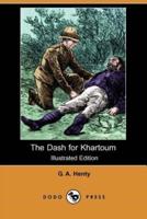 The Dash for Khartoum (Illustrated Edition) (Dodo Press)