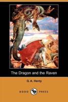 The Dragon and the Raven (Dodo Press)