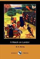 A March on London (Dodo Press)