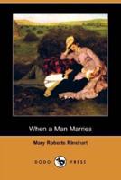 When a Man Marries (Dodo Press)