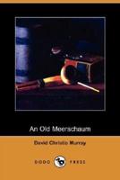 An Old Meerschaum (Dodo Press)