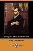 Young Mr. Barter's Repentance (Dodo Press)