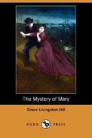 The Mystery of Mary (Dodo Press)
