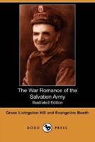 The War Romance of the Salvation Army (Illustrated Edition) (Dodo Press)