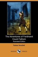 Adventures of Ferdinand Count Fathom (Illustrated Edition) (Dodo Press)