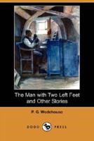 The Man With Two Left Feet and Other Stories (Dodo Press)