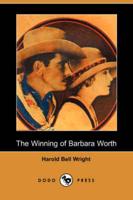 Winning of Barbara Worth (Dodo Press)