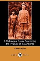 Philological Essay Concerning the Pygmies of the Ancients (Dodo Press)